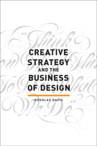 Douglas Davis — Creative Strategy and the Business of Design