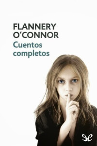 Flannery O’Connor — Cuentos completos