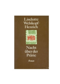 Welskopf-Henrich, Liselotte — Nacht über der Prärie