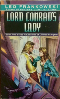 Leo A. Frankowski — Lord Conrad's Lady - Conrad Stargard, Book 5