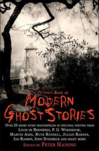 Haining, Peter (ed) — The Mammoth Book of Modern Ghost Stories