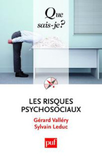 Leduc Sylvain; Vallery Gérard — Les risques psychosociaux