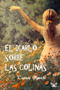 Cesare Pavese — El diablo sobre las colinas