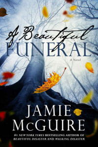 Jamie Mcguire — A Beautiful Funeral (The Maddox Brothers #5)