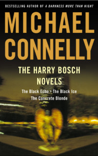 Michael Connelly — The Harry Bosch Novels Volume 1