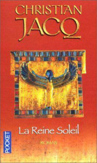 Jacq Christian — La reine soleil