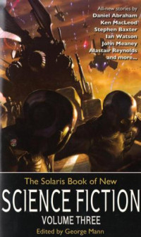 George Mann — The Solaris Book of New Science Fiction, Vol. 3