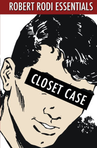 Robert Rodi — Closet Case