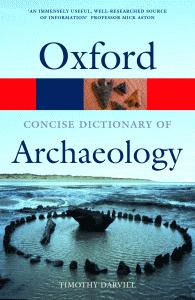Timothy Darvill — The Concise Oxford Dictionary of Archaeology