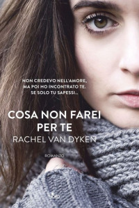 Van Dyken, Rachel — Cosa non farei per te