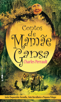 Charles Perrault — Contos de Mamãe Gansa