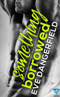Dangerfield Eve — Something Borrowed