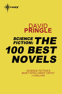 Pringle David — Science Fiction: The 100 Best Novels