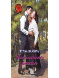 . — Une insolente passion