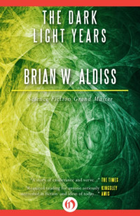 Aldiss, Brian W — The Dark Light Years