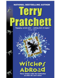Terry Pratchett — Witches Abroad