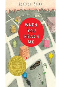 Rebeca Stead — When You Reach Me