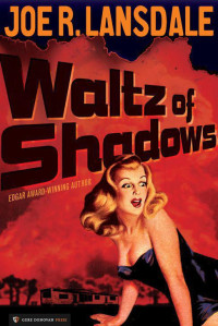 Lansdale, Joe R — Waltz of Shadows