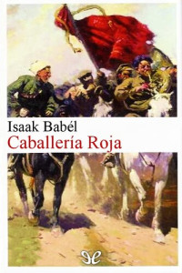 Isaak Babel — Caballería Roja