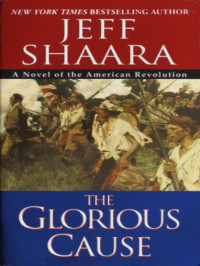 Shaara Jeff — The Glorious Cause