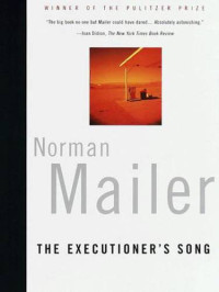 Mailer Norman — The Executioner's Song