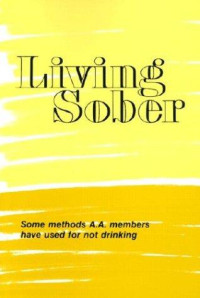 Alcoholics Anonymous — Aa Services Aa Services, Alcoholics Anonymous Living sober
