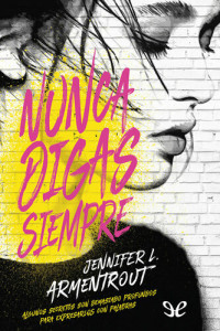Jennifer L. Armentrout — Nunca digas siempre