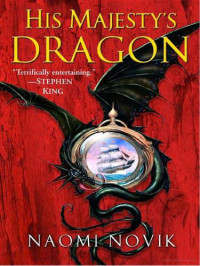 Novik Naomi — His Majesty's Dragon