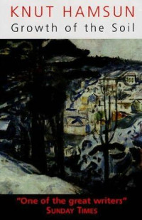 Knut Hamsun — Growth of the Soil