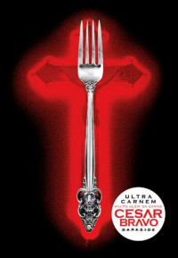 Cesar Bravo — Ultra Carnem