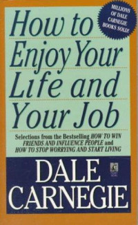 Dale Carnegie — How to Stop Worrying and Start Living