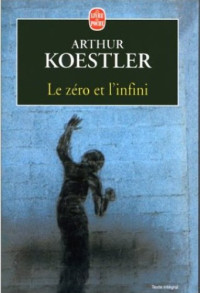 Arthur Koestler — Le Zéro et l'Infini