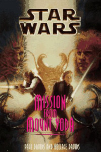 Davids Paul; Davids Hollace — Mission From Mount Yoda