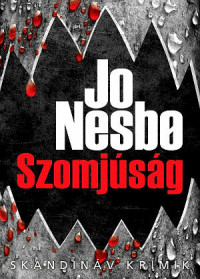 Jo Nesbø — Szomjúság - Harry Hole #11