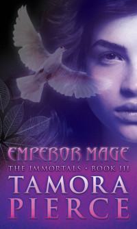 Tamora Pierce — Emperor Mage - The Immortals, Book 3