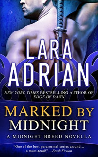 Lara Adrian — Marked by Midnight (Midnight Breed, #11.5)