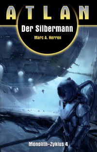 Herren, Marc A — Der Silbermann