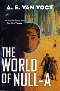 Vogt, A E van — The World of Null-A (Pawns of Null-A)