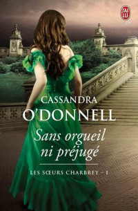 O'Donnell, Cassandra — Sans Orgueil ni préjugé
