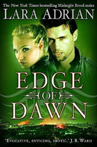Lara Adrian, J. R. Ward — Edge of Dawn (Midnight Breed, #11)
