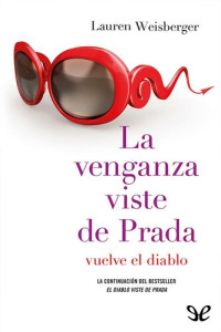 Lauren Weisberger — La venganza viste de Prada