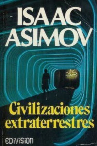 Isaac Asimov — Civilizaciones extraterrestres