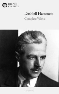 Dashiell Hammett — Dashiell Hammett - Complete Works (2020)