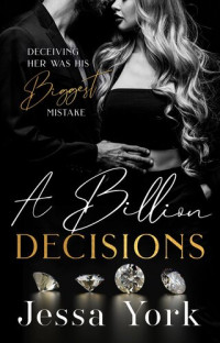 Jessa York — A Billion Decisions