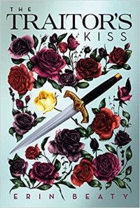 Beaty Erin — The Traitor's Kiss
