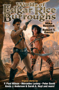 Mike Resnick, Robert T. Garcia (editors) — The Worlds of Edgar Rice Burroughs