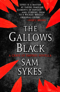 Sam Sykes — The Gallows Black