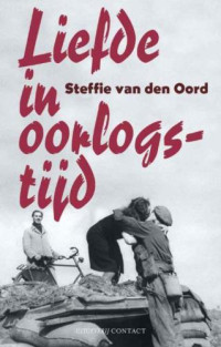 Oord, Steffie Van Den — Liefde In Oorlogstijd