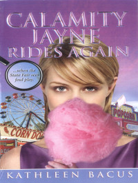 Kathleen Bacus — Calamity Jayne Rides Again (Calamity Jayne Mystery 2)
