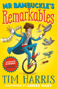 Harris Tim — Mr Bambuckle's Remarkables
